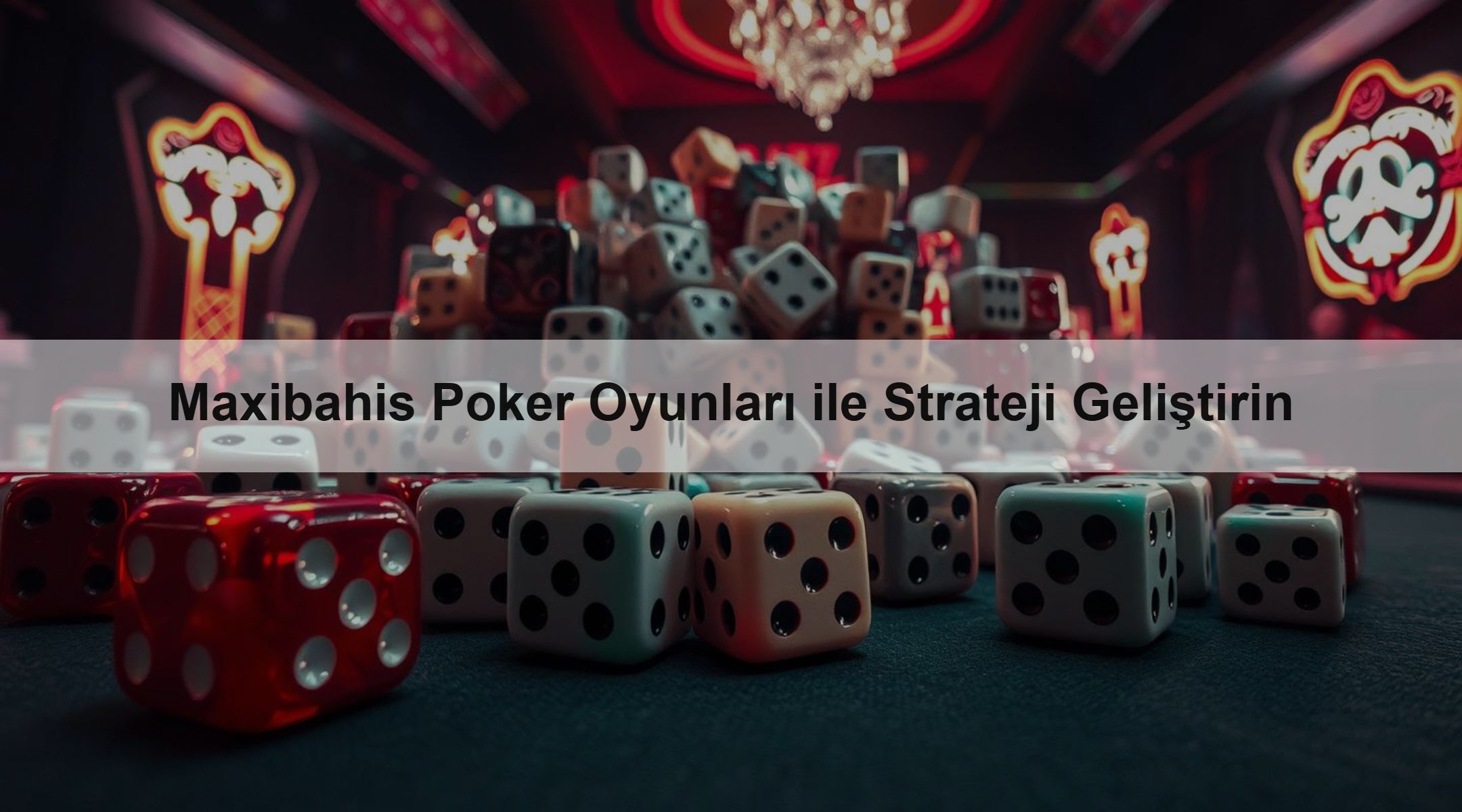 Maxibahis Poker Oyunları ile Strateji Geliştirin