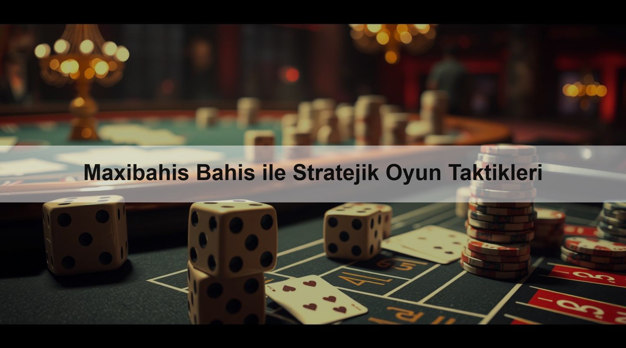 Maxibahis Bahis ile Stratejik Oyun Taktikleri