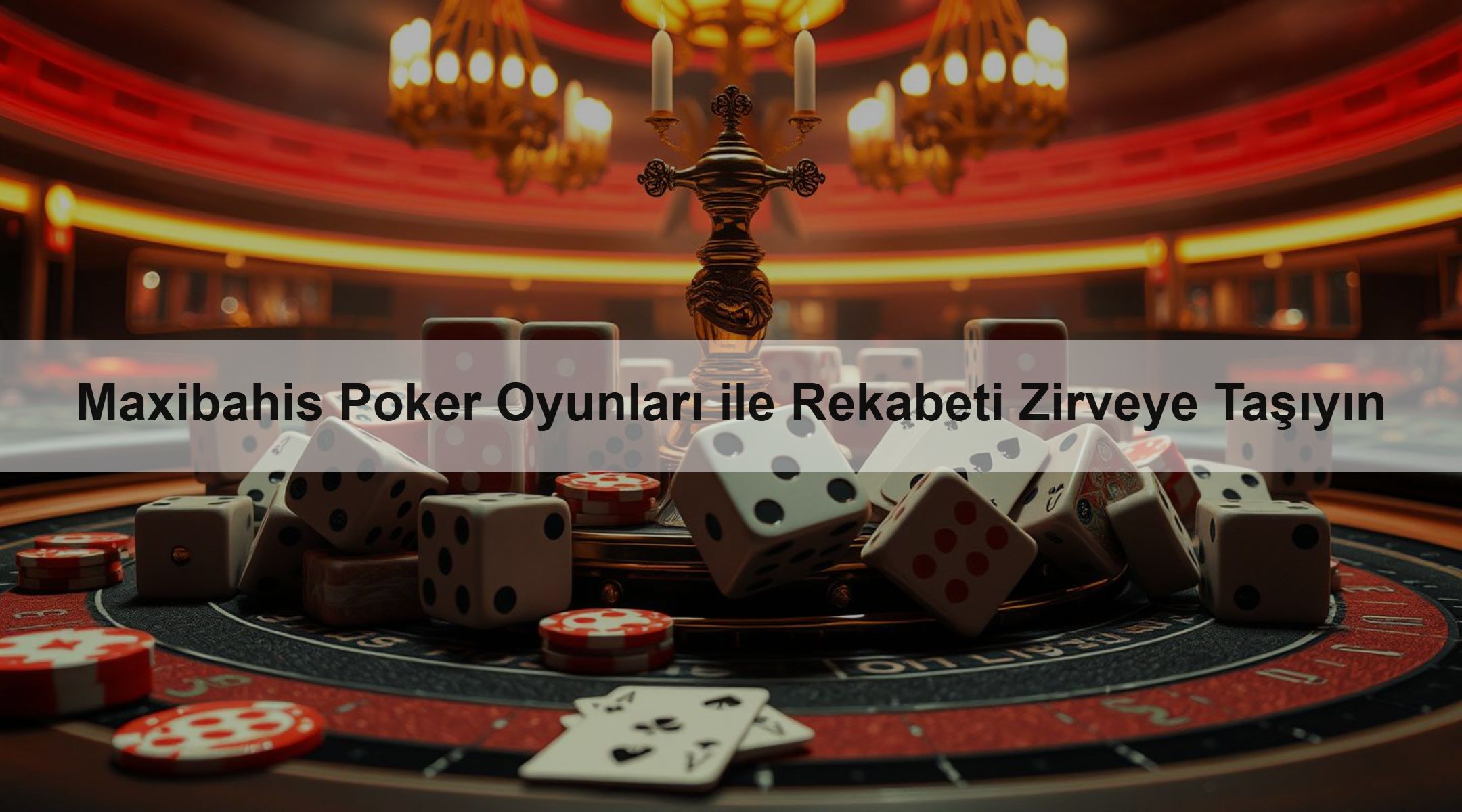 Maxibahis Poker Oyunları ile Rekabeti Zirveye Taşıyın